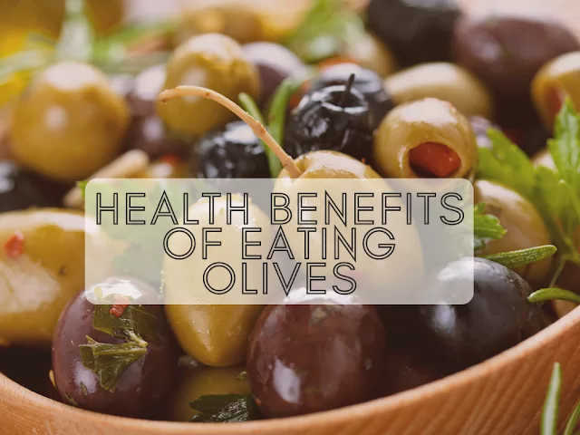 Health Benefits of Eating Olives