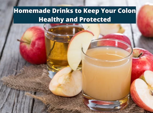 Homemade Drinks to Keep Your Colon Healthy and Protected