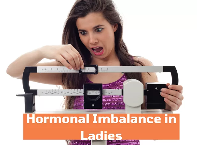 Hormonal Imbalance in Ladies