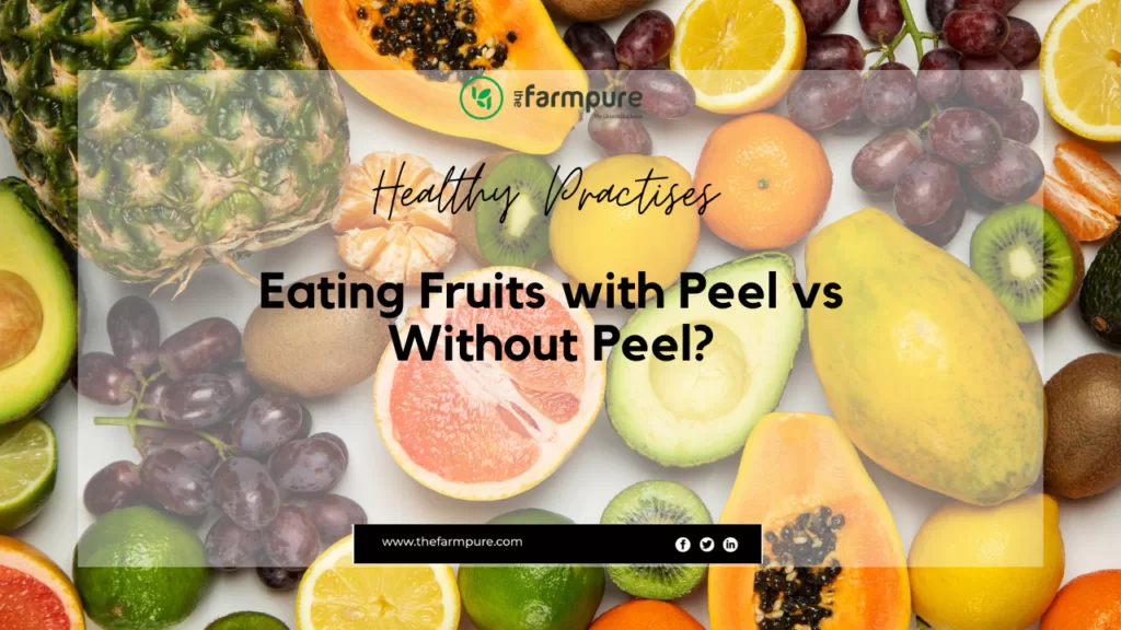 Fruits with Peel vs Without Peel