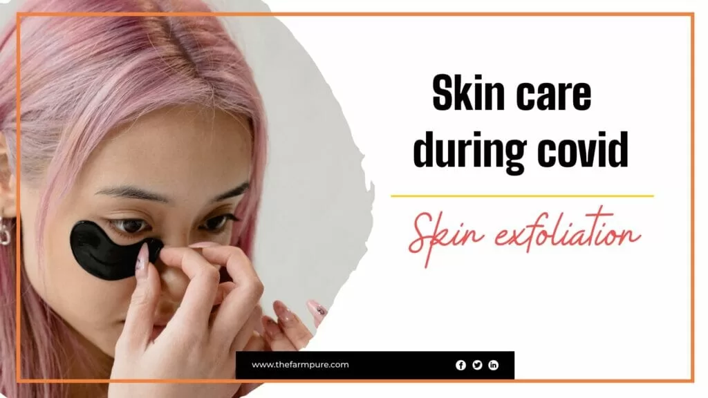 Skin care during covid