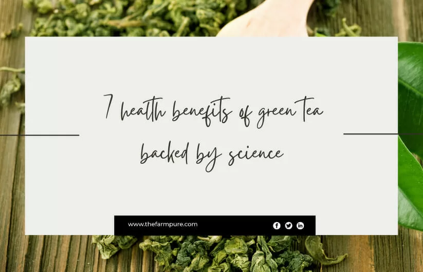 7 health benefits of green tea backed by science