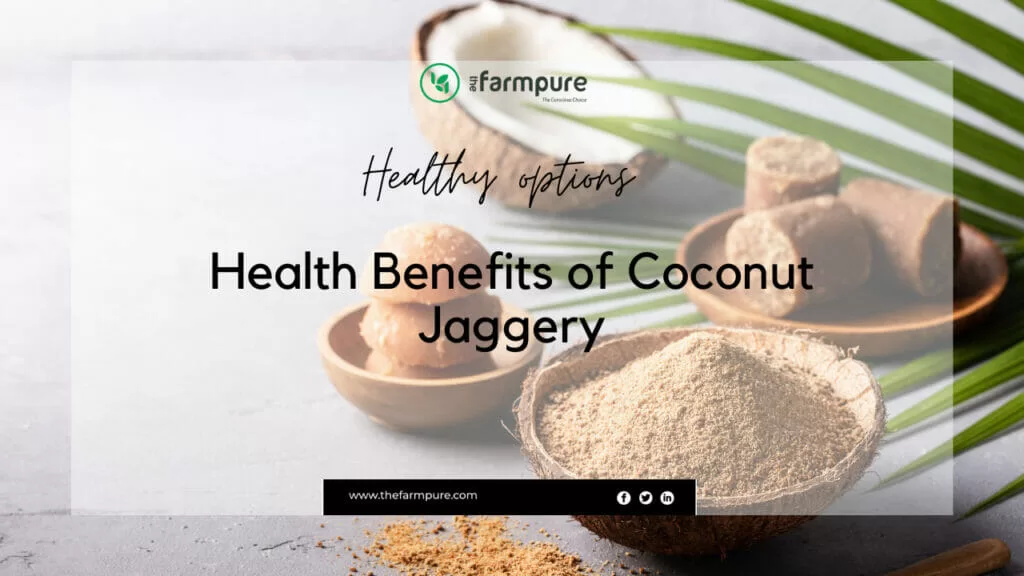 Health Benefits of Coconut Jaggery