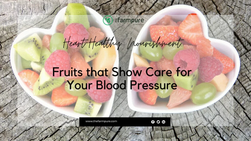 Fruits that Show Care for Your Blood Pressure