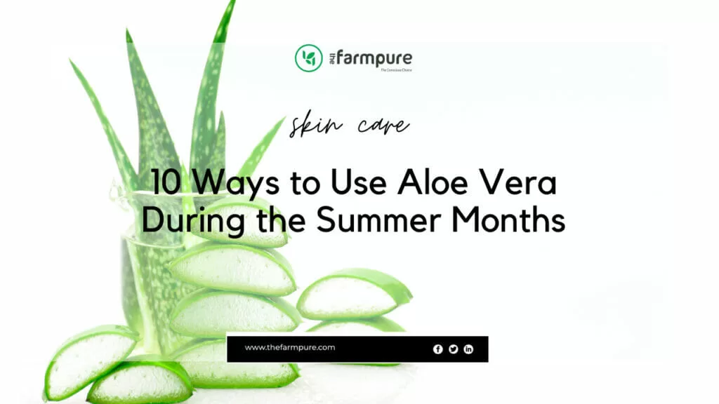 10 ways to use aloe vera during the summer months