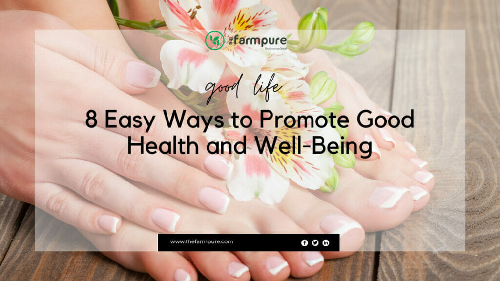 8 Easy Ways to Promote Good Health and Well-Being